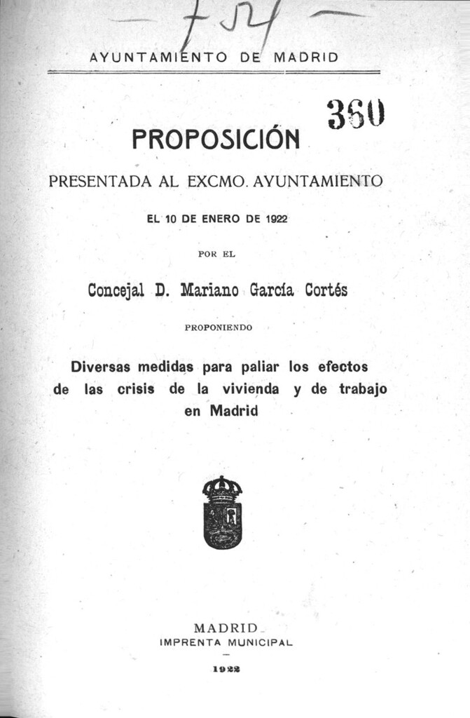 Miniatura de Proposición presentada al Ayuntamiento por el concejal D. Mariano García Cortés proponiendo diversas medidas para paliar los efectos de las crisis de la vivienda y de trabajo en Madrid