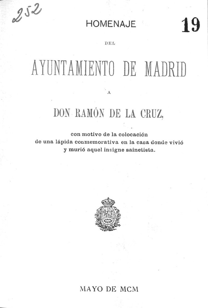 Miniatura de Homenaje del Ayuntamiento de Madrid a Don Ramón de la Cruz : con motivo de la colocación de una lápida conmemorativa en la casa en donde vivió y murió aquel insigne sainetista, mayo de 1900