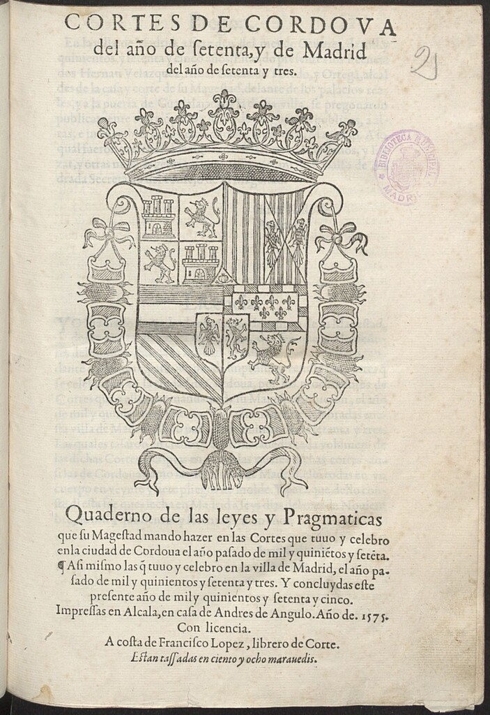 Miniatura de Quaderno de las leyes y Pragmaticas que su Magestad mando hazer en las Cortes...de Cordoua el año pasado de mil y quinie[n]tos y sete[n]ta ; Asi mismo las q[ue] tuuo y celebro en la villa de Madrid el año pasado de mil y quinientos y setenta y tres...