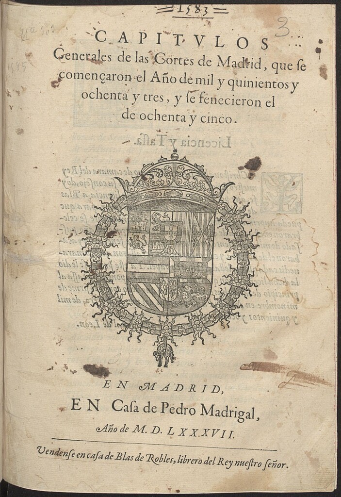 Miniatura de Capitulos Generales de las Cortes de Madrid, que se començaron el Año de mil y quinientos y ochenta y tres, y se fenecieron el de ochenta y cinco.
