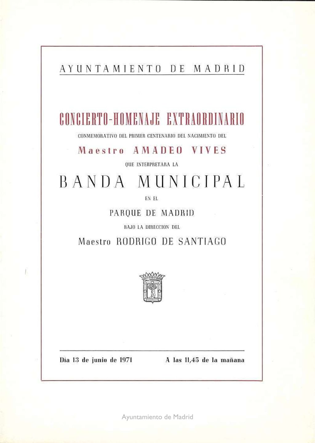 Miniatura de Programa del concierto-homenaje extraordinario conmemorativo del primer centenario del nacimiento del maestro Amadeo Vives que interpretará la Banda Municipal en el Parque de Madrid bajo la dirección del maestro Rodrigo de Santiago