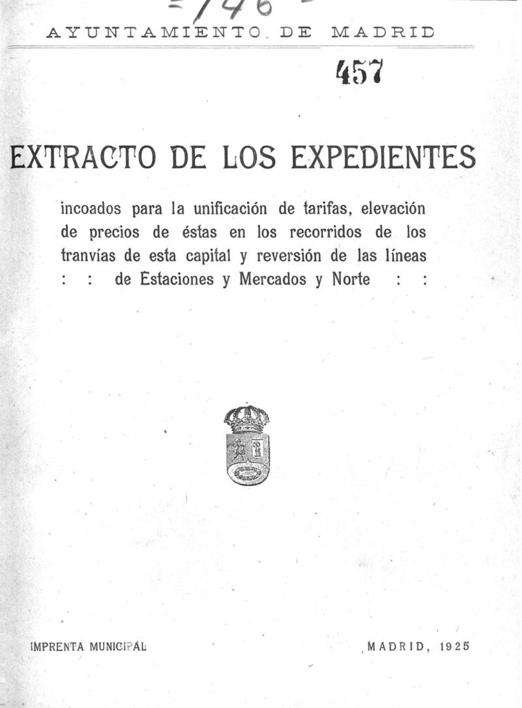 Miniatura de Extracto de los expedientes incoados para la unificación de tarifas, elevación de precios de éstas en los recorridos de los tranvías de esta capital y reversión de las líneas de Estaciones y Mercados y Norte