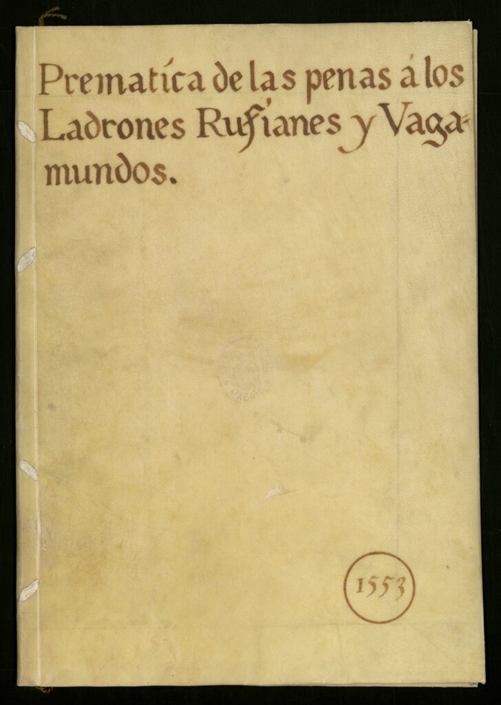 Miniatura de La prematica que su magestad ha ma[n]dado hacer este año de MDLij.dela pena que han de auer los Ladrones, y Rufianes, y Vagamundos, y para que sean castigados los holgazanes ansi hombres como mugeres, y los esclauos de cualquier edad que sean que fueren presos