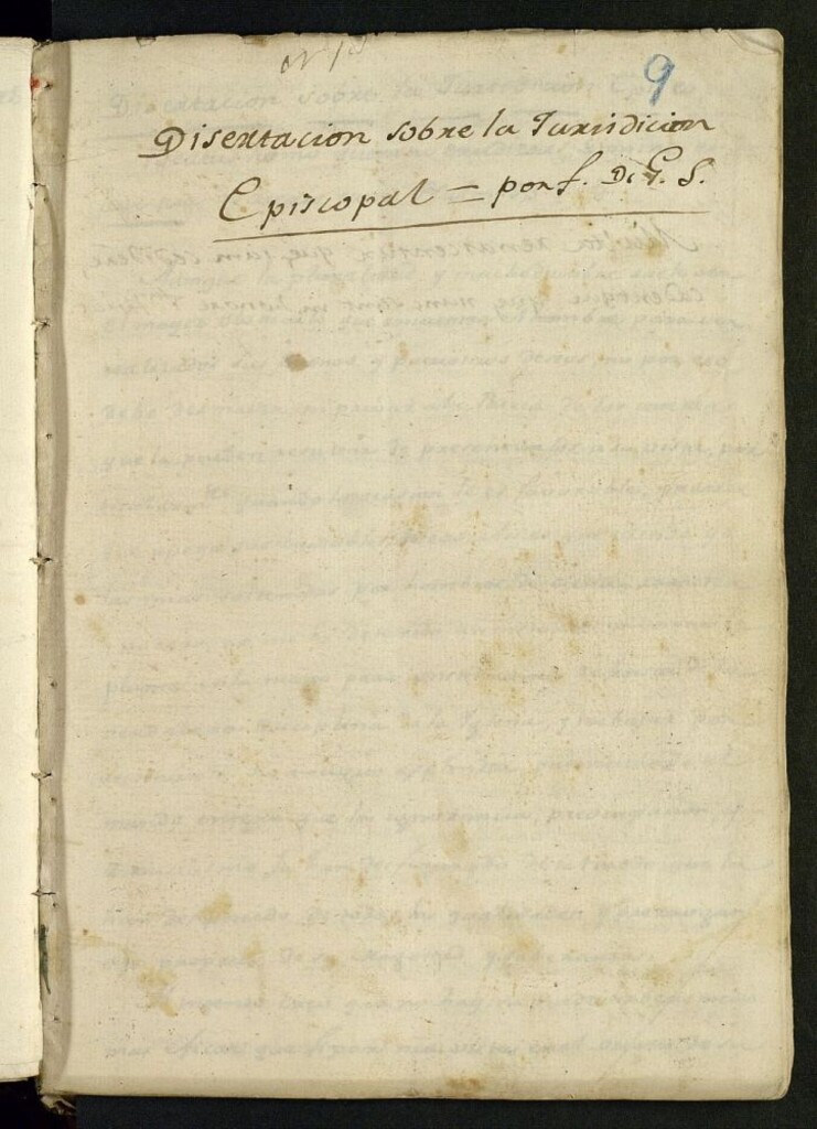 Miniatura de Disertación sobre la Jurisdición (sic). Episcopal = por R.D. J.S. "Aunque la pluralidad..." (fol. 2)"...sobervia y despotismo".(fol. 32v)
