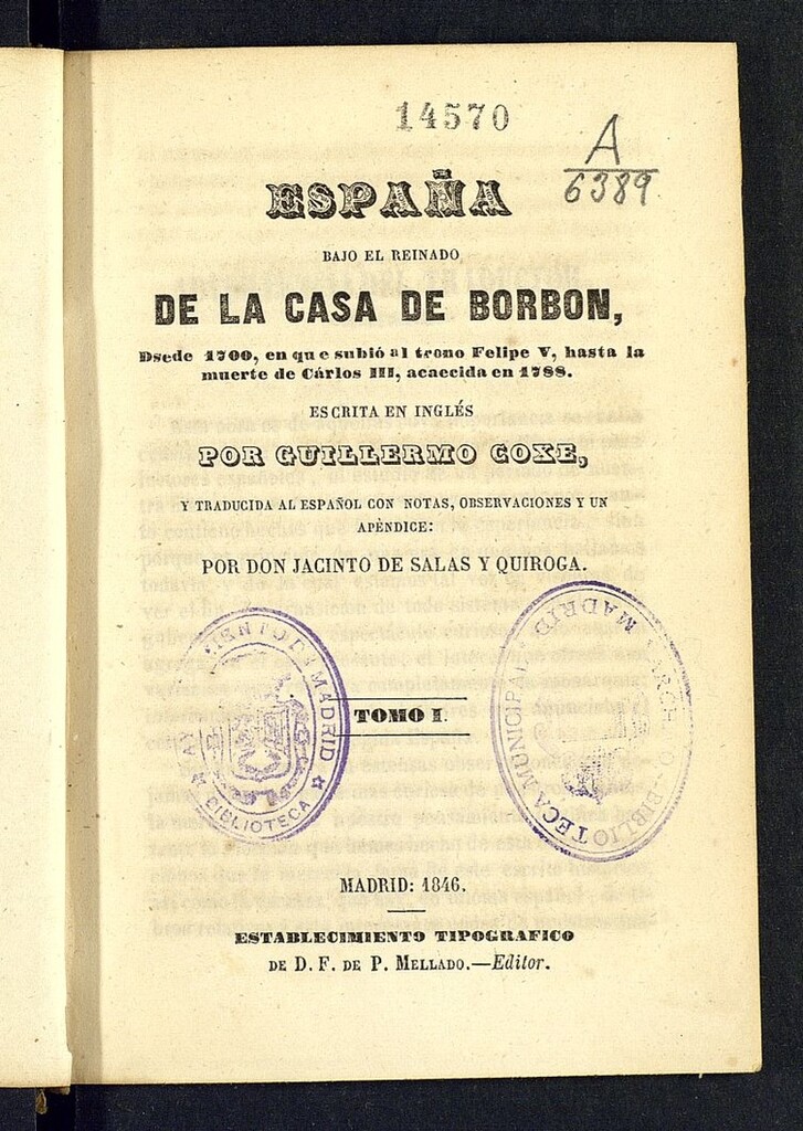 Miniatura de España bajo el reinado de la Casa de Borbón : desde 1700, en que subió al trono Felipe V, hasta la muerte de Carlos III, acaecida en 1788 . Tomo I