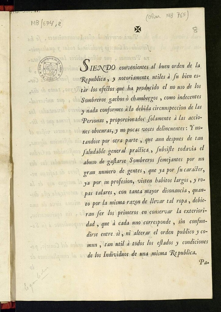 Miniatura de Siendo convenientes al buen orden de la Republica ... el no uso de los sombreros gachos ò chambergos ... se ha servido el Consejo prohibir à todas y qualesquiera Personas ... el uso de Sombreros Gachos ò chambergos ... tanto de dia como de noche , y ha mandado ... lleven y usen el Sombrero levantadas las alas à tres picos ...