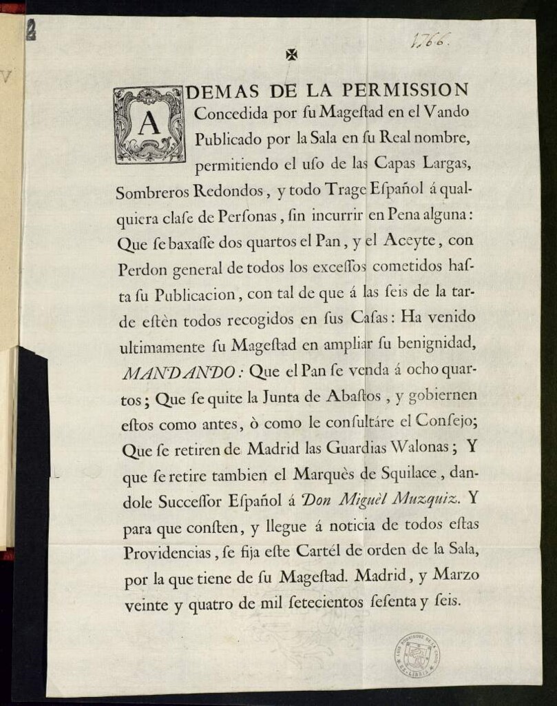 Miniatura de Ademas de la permission concedida por su magestad en el vando publicado por la sala ... permitiendo el uso de las capas largas ... ha venido ultimamente su magestad en ampliar su benignidad, mandando que el pan se venda á ocho quartos, que se quite la junta de abastos ... , que se retiren de Madrid las guardias Walonas ...