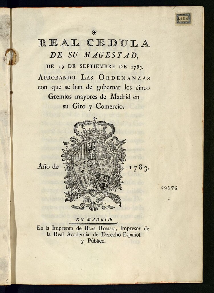 Miniatura de Real Cedula de su Magestad de 19 de septiembre de 1783, Aprobando las Ordenanzas con que se han de gobernar los cinco Gremios mayores de Madrid en su Giro y Comercio