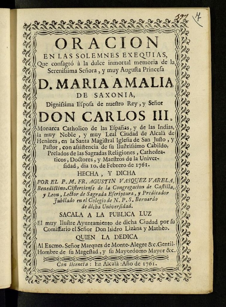 Miniatura de Oracion en las solemnes exequias, que consagró à ... D. Maria Amalia de Saxonia ... la ... ciudad de Alcalá de Henares en la Santa Magistral Iglesia de San Justo y Pastor ... dia 10 de febrero de 1761