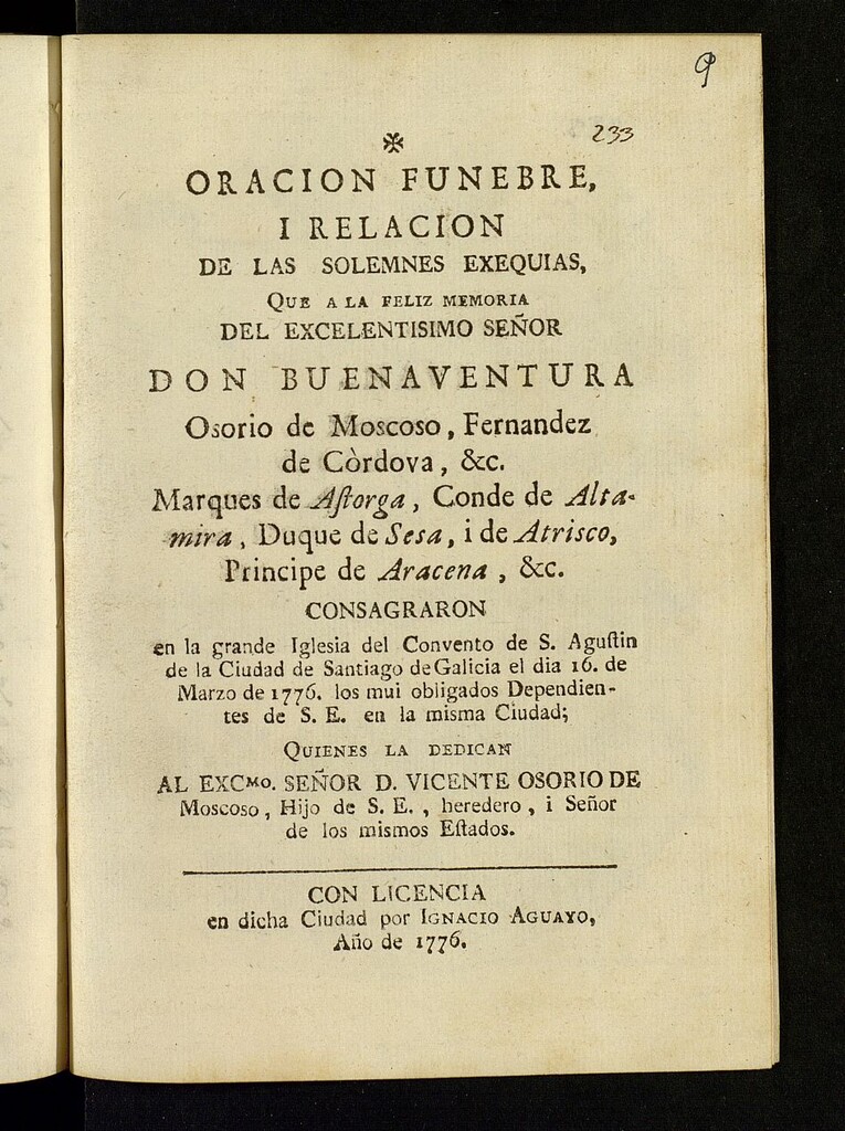 Miniatura de Oración fúnebre i relación de las solemnes exequias que a la feliz memoria del Excelentísimo Señor Don Buenaventura Osorio de Moscoso, Fernández de Córdova...Marqués de Astorga... consagraron en la grande Iglesia del Convento de S. Agustín de la ciudad de Santiago de Galicia el día 16 de marzo de 1776 los mui obligados dependientes de S.E. en la misma ciudad…