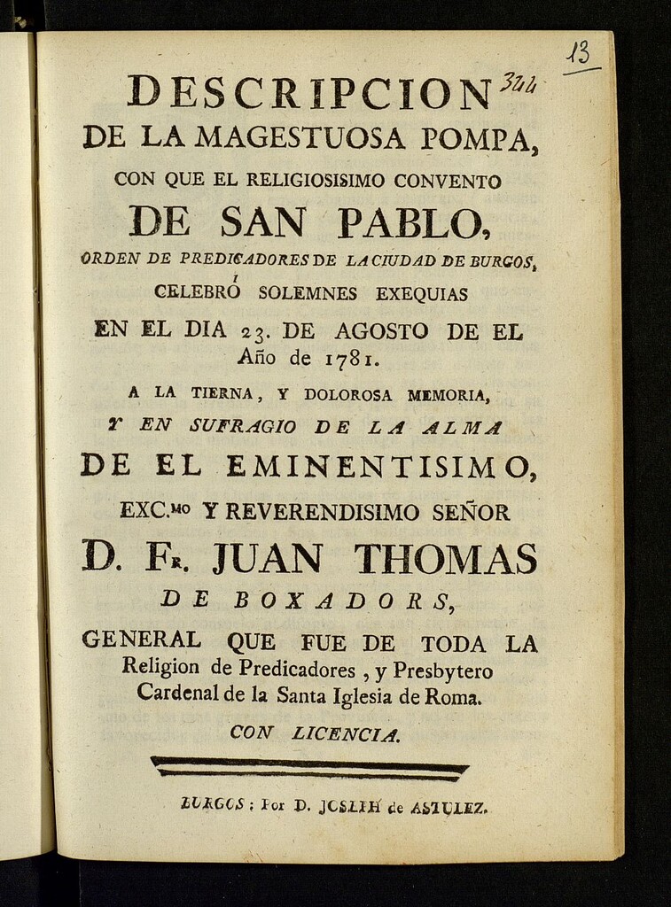 Miniatura de Descripcion de la magestuosa pompa con que el religiosisimo Convento de San Pablo Orden de Predicadores de Predicadores de la ciudad de Burgos celebró solemnes exequias en el día 23 de agosto de el año de 1781 ... a la... memoria... de... Juan Thomas de Boxadors General que fue de toda la Religión de Predicadores y Presbytero Cardenal...