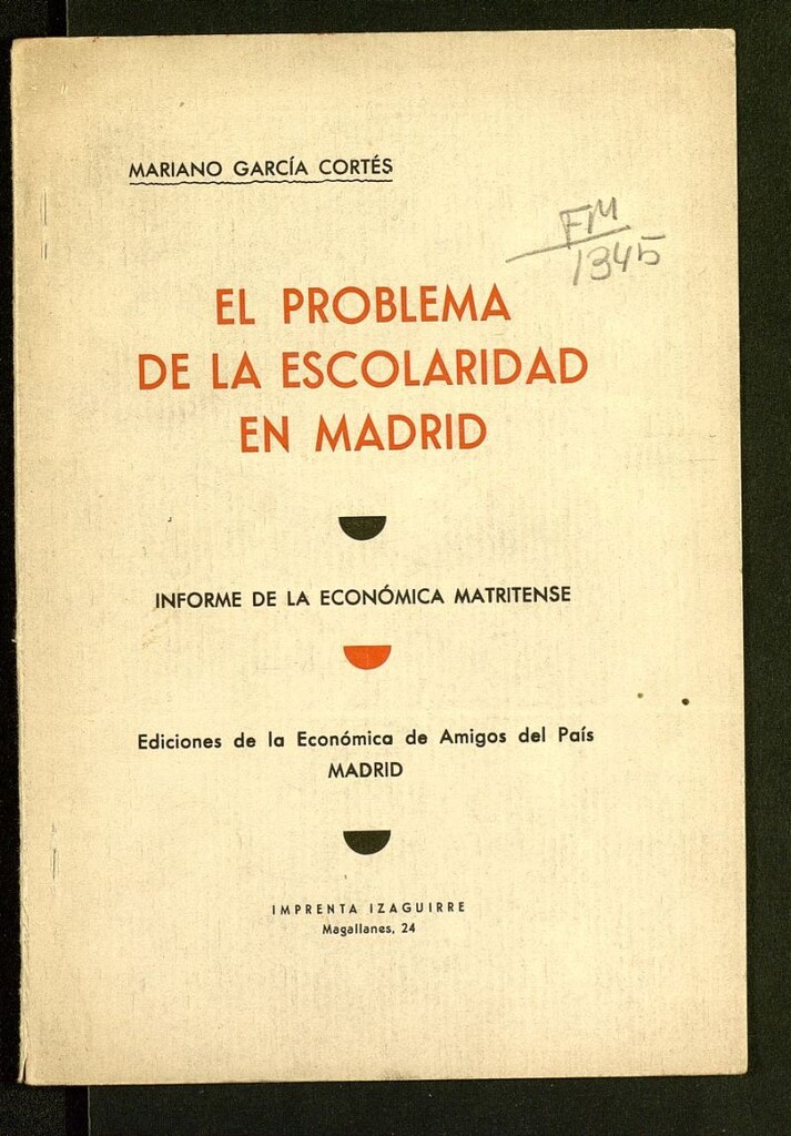 Miniatura de El problema de la escolaridad en Madrid : informe de la Económica Matritense