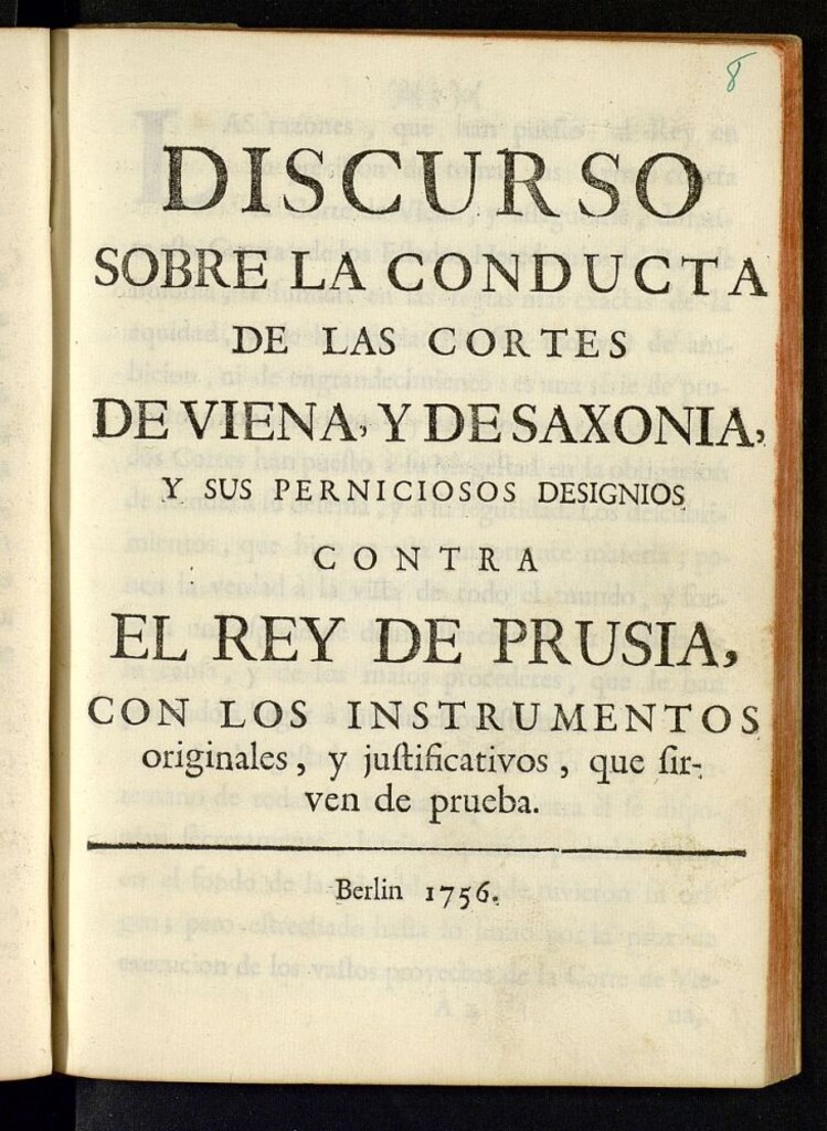 Miniatura de Discurso sobre la conducta de las Cortes de Viena y de Saxonia, y sus perniciosos designios contra el Rey de Prusia : con los instrumentos originales, y justificativos, que sirven de prueba