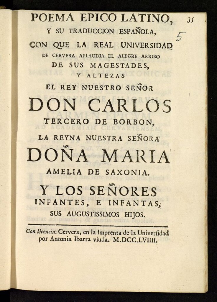 Miniatura de Poema épico latino y su traducción española con que la Real Universidad de Cervera aplaudía el alegre arribo de sus magestades y altezas el rey nuestro señor Don Carlos Tercero de Borbon, la reyna nuestra señora doña María Amelia de Saxonia y los señores infantes e infantas ...