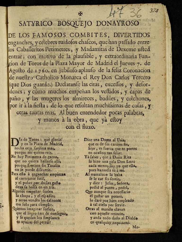 Miniatura de Satyrico bosquejo donayroso de los famosos combites, divertidos enganches y cèlebres ruidosos chascos que han pasado entre los caballeritos petimetres y madamitas de dexeme usted entrar : con motivo de la ... extraordinaria funcion de toros de la Plaza Mayor de Madrid el jueves 7 de agosto de 1760, en jubiloso aplauso de la feliz coronacion de nuestro catholico monarca el Rey Don Carlos Tercero ... : Declaranse las citas, excessos y desordenes ...