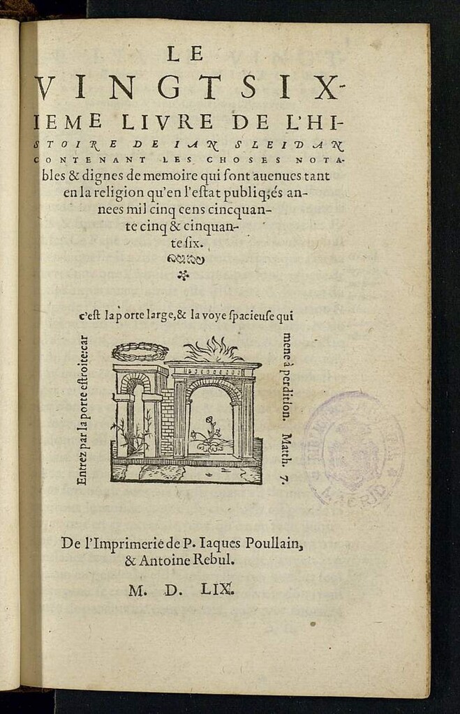 Miniatura de Le vingtsixieme livre de l´histoire de Ian Sleidan contenant les choses notables & dignes de memoire qui sont auenues tant en la religion qu´en l´estat publiq,és annees mil cinq cens cincquante cinq & cinquante six