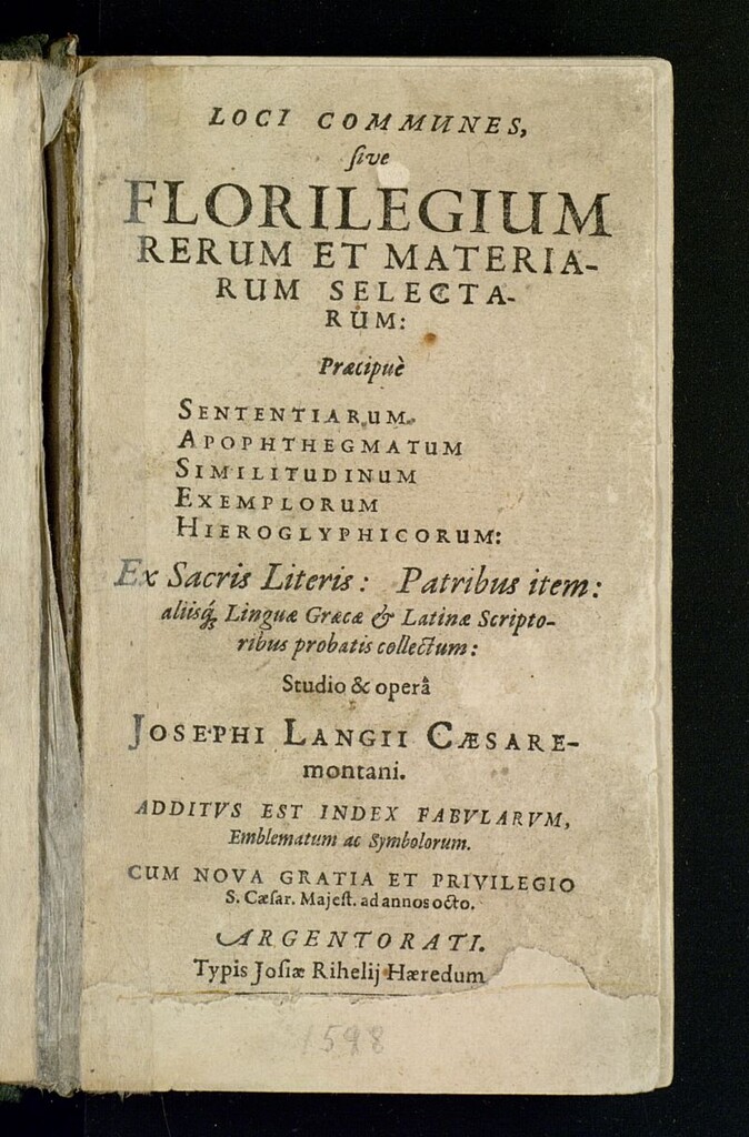 Miniatura de Loci communes sive Florilegium rerum et materiarum selectarum : precipuè sententiarum, apophthegmatum, similitudinum, exemplorum, hieroglyphicorum : Ex Sacris Literis, Patribus item, alijsq[ue] Linguae Graeca Et Latinae Scriptoribus probatis collectum