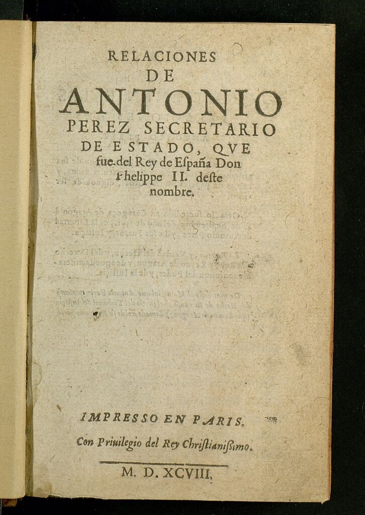 Miniatura de Relaciones de Antonio Pérez Secretario de Estado, que fue, del Rey de España Don Phelippe II, deste nombre