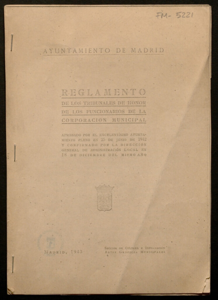 Miniatura de Reglamento de los Tribunales de honor de los funcionarrios de la corporación municipal / aprobado por el Ayuntamiento pleno en 25 de junio de 1942 y confirmado por la Dirección General de Administración Local en 18 de diciembre del mismo año