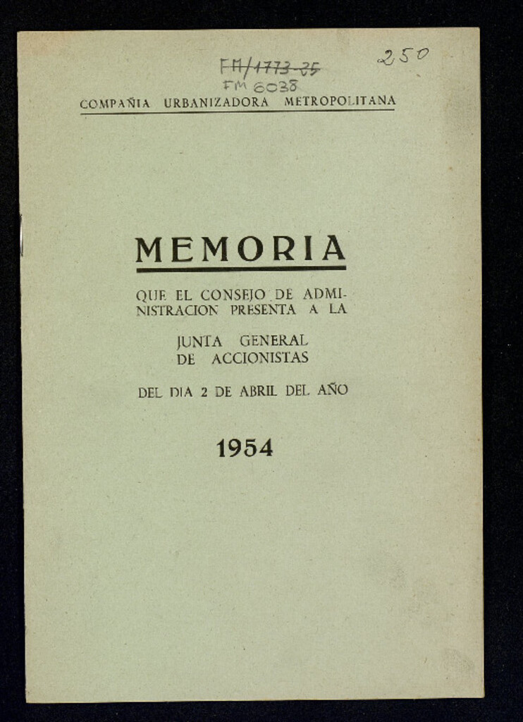 Miniatura de Memoria que el Consejo de Administración presenta a la Junta General de Accionistas del día 2 de Abril del año 1954 / Compañía Urbanizadora Metropolitana
