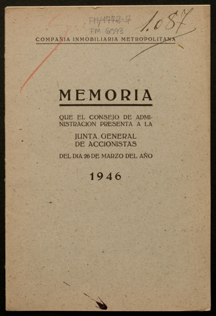Miniatura de Memoria que el Consejo de Administración presenta a la Junta General de Accionistas del día 26 de Marzo del año 1946 / Compañía Inmobiliaria Metropolitana