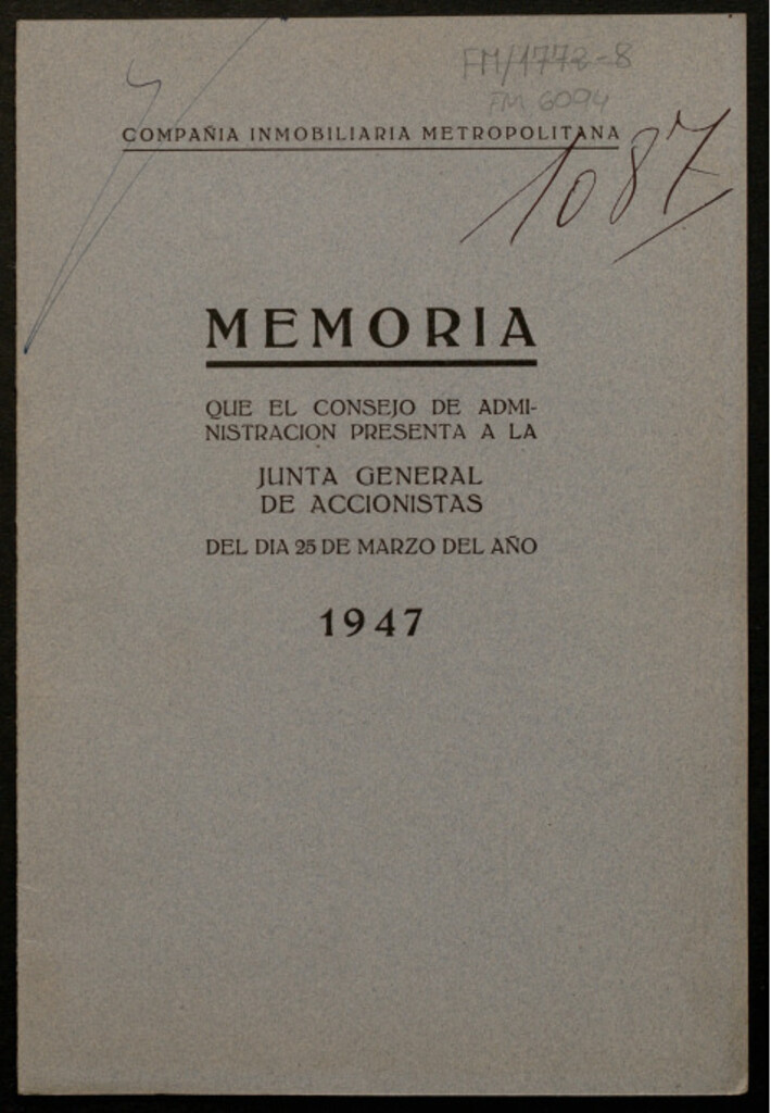 Miniatura de Memoria que el Consejo de Administración presenta a la Junta General de Accionistas del día 25 de Marzo del año 1947 / Compañía Inmobiliaria Metropolitana