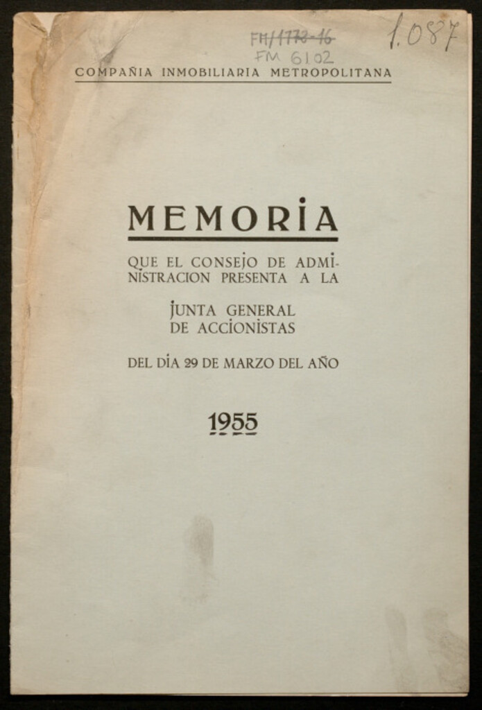 Miniatura de Memoria que el Consejo de Administración presenta a la Junta General de Accionistas del día 29 de Marzo del año 1955 / Compañía Inmobiliaria Metropolitana