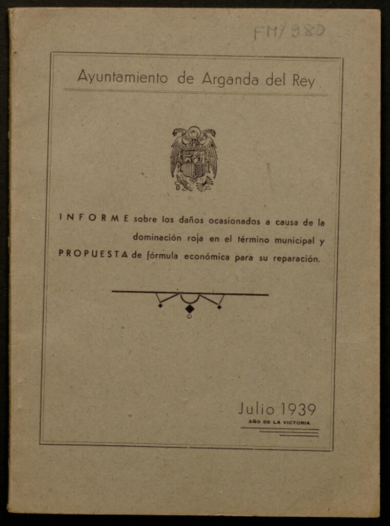 Miniatura de Informe sobre los daños ocasionados a causa de la dominación roja en el términi municipal y propuesta de fórmula económica para su reparación. -- [Madrid : Imp. Herrero, 1939]