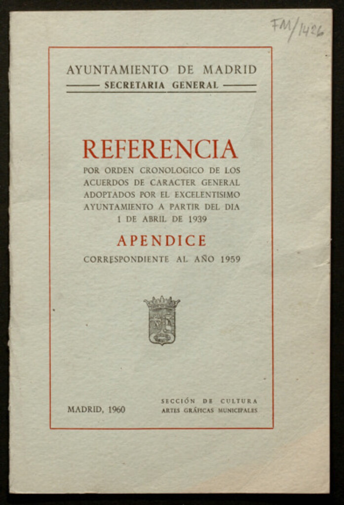 Miniatura de Referencia por orden cronológico de los acuerdos de carácter general adoptado por el Ayuntamiento a partir del dia 1 de abril de 1939