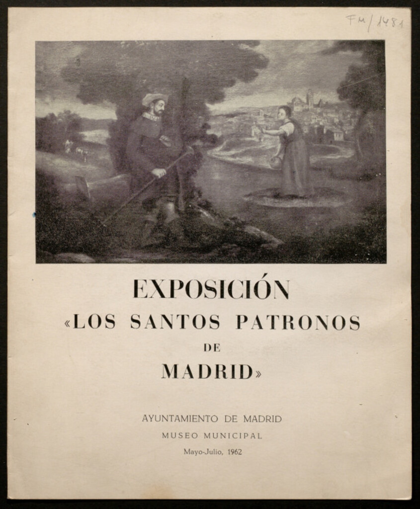 Miniatura de Los Santos patronos de Madrid : exposición [celebrada en el] Museo Municipal, mayo-julio, 1982