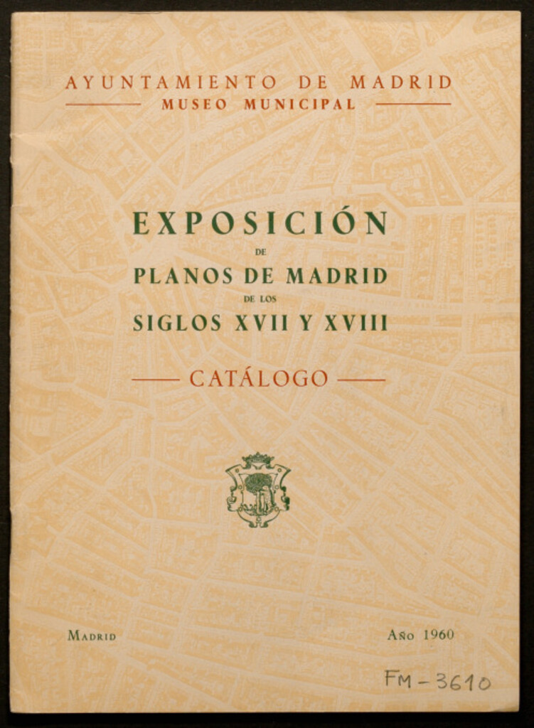 Miniatura de Exposición de planos de Madrid de los siglos XVII y XVIII : catálogo