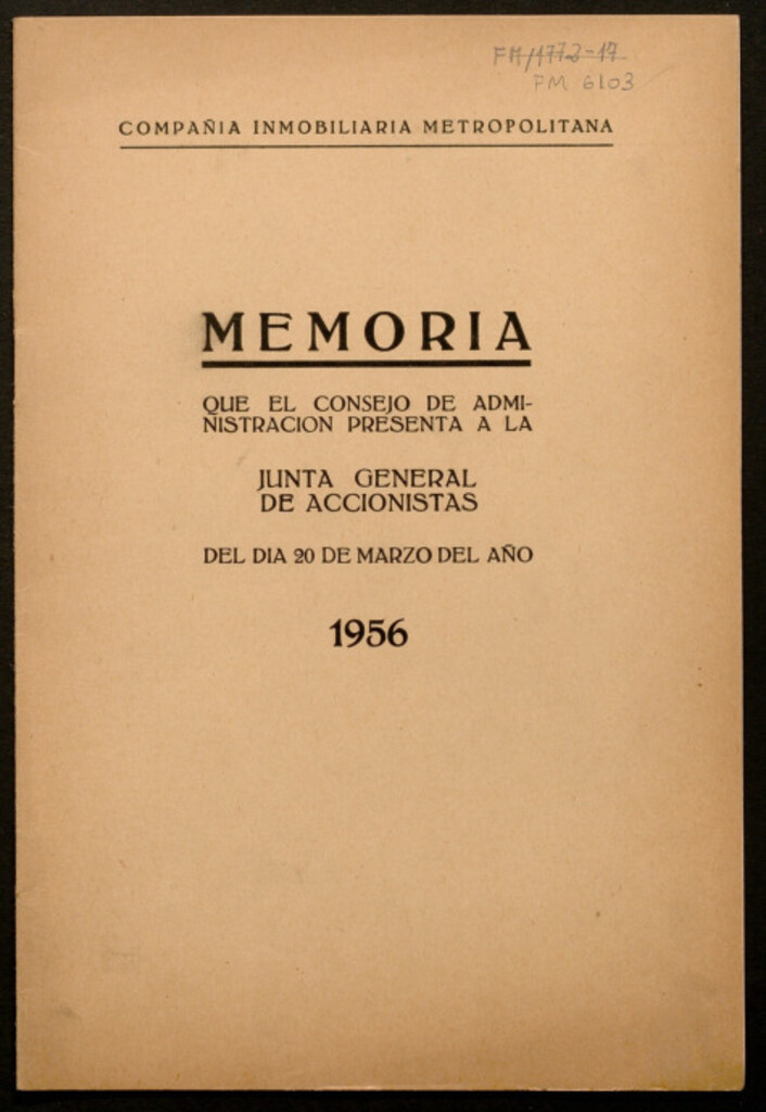 Miniatura de Memoria que el Consejo de Administración presenta a la Junta General de Accionistas del día 20 de Marzo del año 1956 / Compañía Inmobiliaria Metropolitana