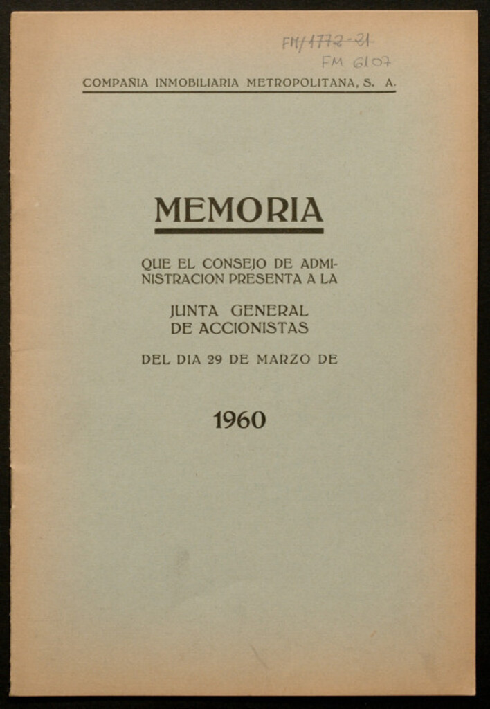 Miniatura de Memoria que el Consejo de Administración presenta a la Junta General de Accionistas del día 17 de Marzo del año 1960 / Compañía Inmobiliaria Metropolitana