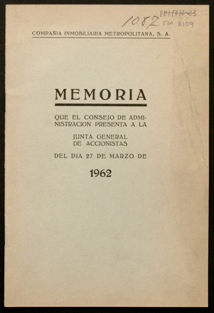 Miniatura de Memoria que el Consejo de Administración presenta a la Junta General de Accionistas del día 27 de Marzo del año 1962 / Compañía Inmobiliaria Metropolitana