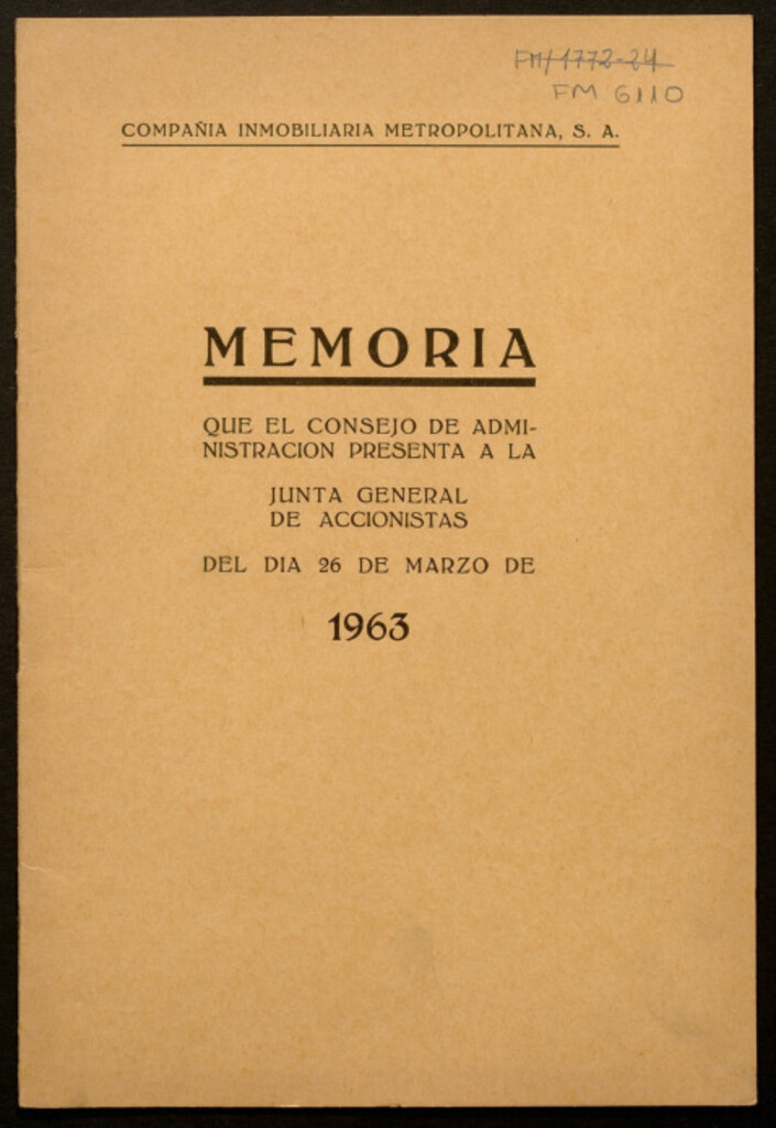 Miniatura de Memoria que el Consejo de Administración presenta a la Junta General de Accionistas del día 26 de Marzo del año 1963 / Compañía Inmobiliaria Metropolitana