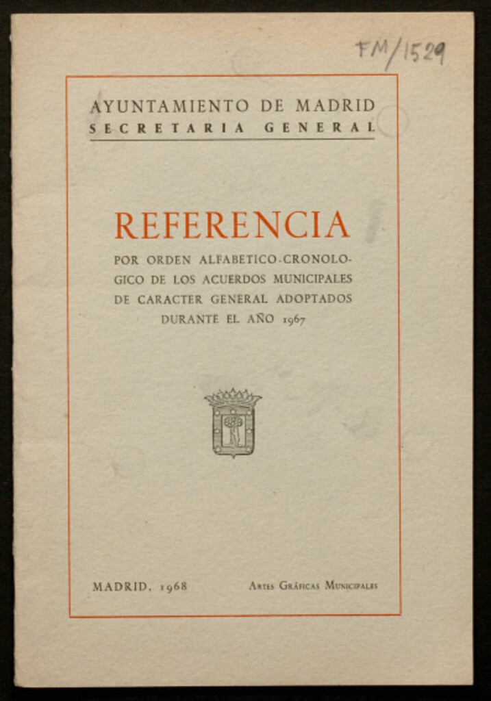 Miniatura de Referencia por orden alfabético-cronológico de los acuerdos municipales de carácter general adoptados durante el año 1967