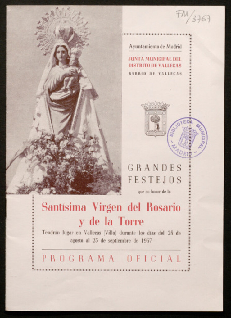 Miniatura de Grandes festejos que en honor de la Santísima Virgen del Rosario y de la Torre, tendrán lugar en Vallecas (villa), durante los días del 25 de agosto al 25 de septiembre de 1967 : programa oficia