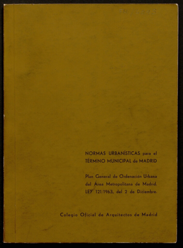 Miniatura de Normas urbanísticas para el término municipal de Madrid : plan general de Ordenación Urbana del Área Metropolitana de Madrid. Ley 121/1963, del 2 de diciembre