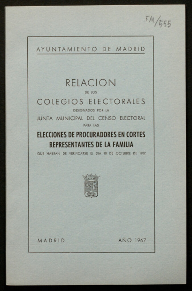 Miniatura de Relación de los colegios electorales designados por la junta municipal del censo electoral para las elecciones de procuradores en cortes representantes de la familia que habrán de verificarse el día 10 de octubre de 1967