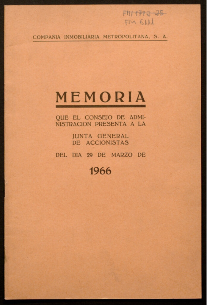Miniatura de Memoria que el Consejo de Administración presenta a la Junta General de Accionistas del día 29 de Marzo del año 1966 / Compañía Inmobiliaria Metropolitana