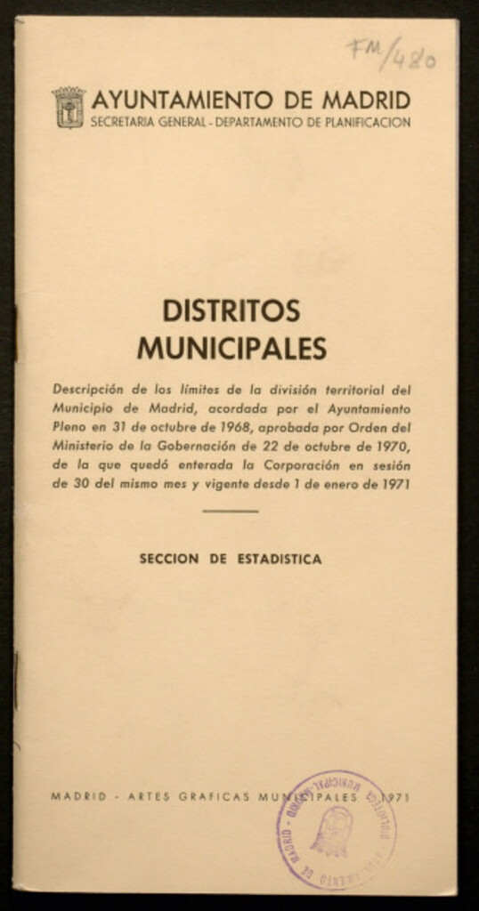 Miniatura de Distritos municipales : descripción de los límites de la división territorial del municipio de Madrid : acordada por el... Pleno en 31 de octubre de 1968, aprobada por orden del Ministerio de la Gobernación de 22 de octubre de 1970, de la que quedó entera