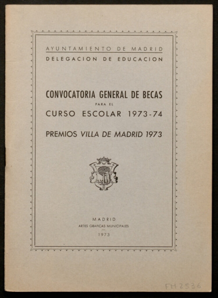 Miniatura de Convocatoria general de becas para el curso escolar 1973-74 ; Premios Villa de Madrid 1973 : [bases]