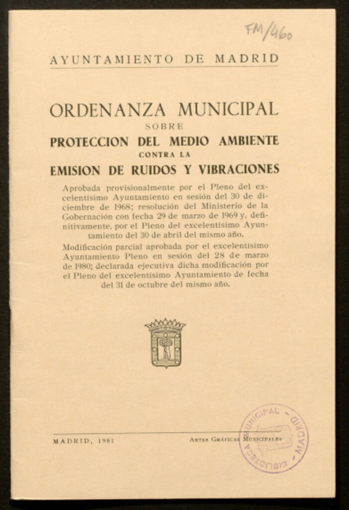 Miniatura de Ordenanza municipal sobre protección del medio ambiente contra la emisión de ruidos y vibraciones : aprobada provisionalmente... en sesión del 30 de diciembre de 1968 ; resolución del Ministerio de la Gobernación con fecha 29 de marzo de 1969 y definitiva