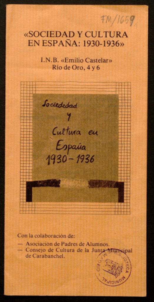 Miniatura de Sociedad y Cultura en España 1930-1936 : [Jornadas realizadas del 3 de marzo al 15 de abril, 1981] Con la colaboración de la Asociación de Padres de Alumnos. Consejo de Cultura de la Junta Municipal de Carabanchel : [Programa de actos]