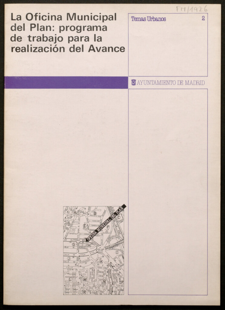 Miniatura de La Oficina Municipal del Plan : programa de trabajo para la realización del Avance / Ayuntamiento de Madrid. Oficina Municipal del Plan