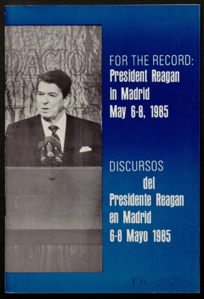 Miniatura de For the record : President Reagan in Madrid May 6-8, 1985 = Discursos del Presidente Reagan en Madrid 6-8 mayo 1985