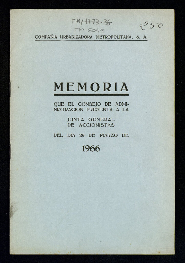 Miniatura de Memoria que el Consejo de Administración presenta a la Junta General de Accionistas del día 29 de Marzo de 1966 / Compañía Urbanizadora Metropolitana