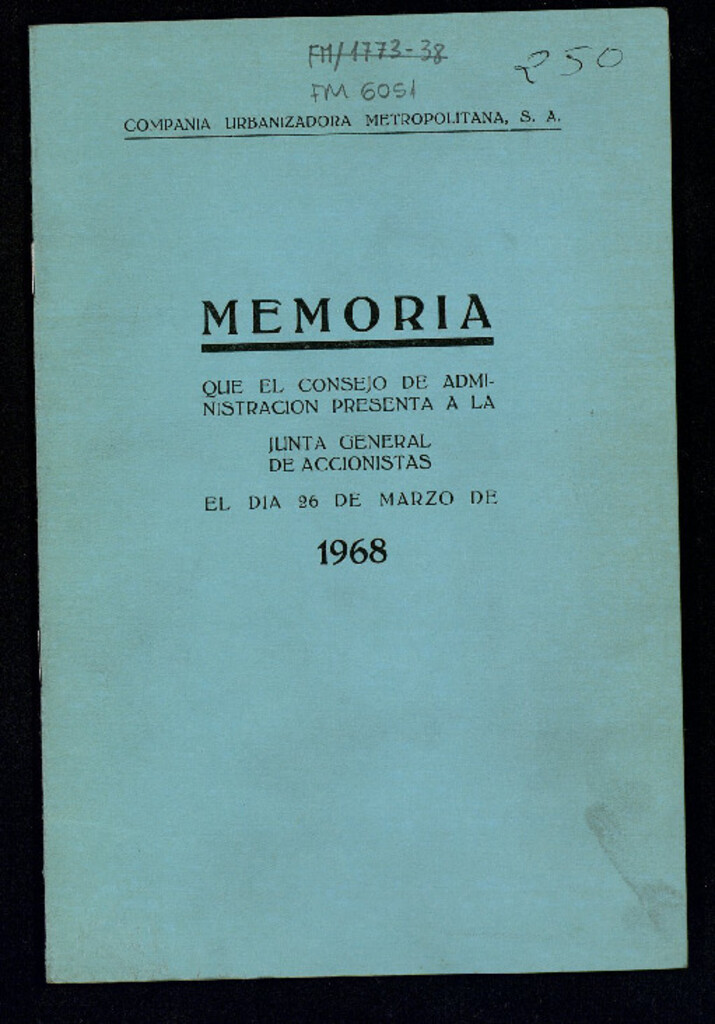 Miniatura de Memoria que el Consejo de Administración presenta a la Junta General de Accionistas del día 26 de Marzo de 1968 / Compañía Urbanizadora Metropolitana