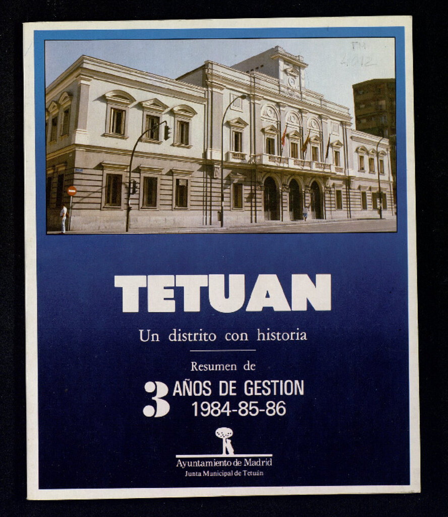 Miniatura de Tetuán, un distrito con historia : resumen de 3 años de gestión, 1984-85-86