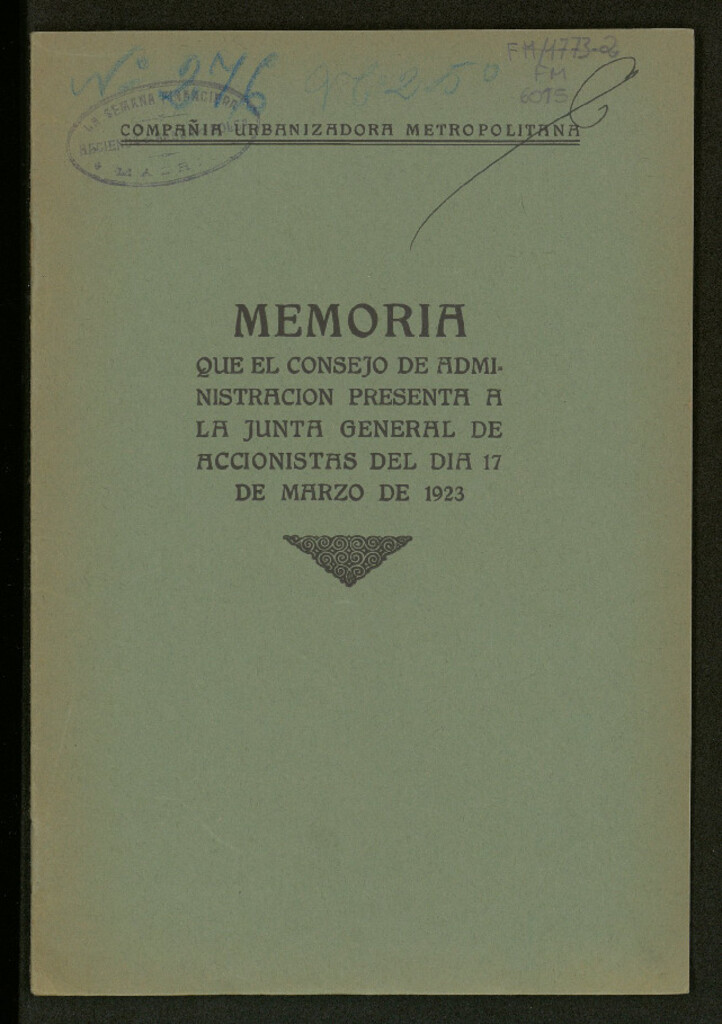 Miniatura de Memoria que el Consejo de Administración presenta a la Junta General de Accionistas del día 17 de Marzo de 1923 / Compañía Urbanizadora Metropolitana